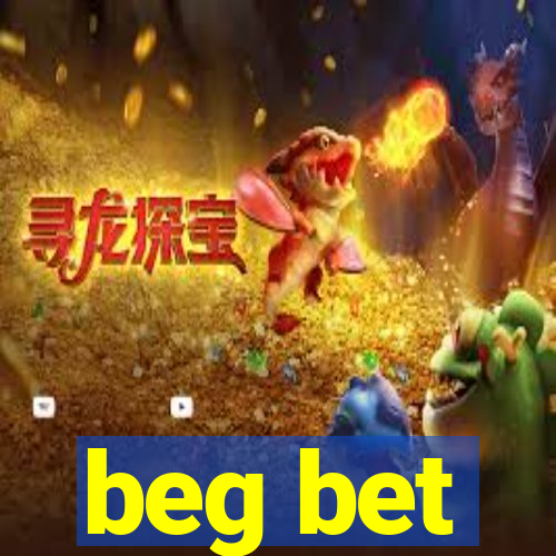 beg bet